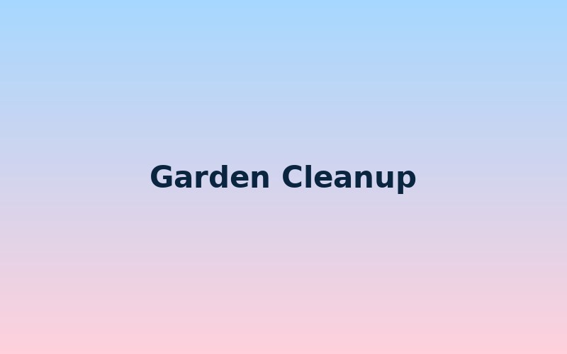 Garden Cleanup