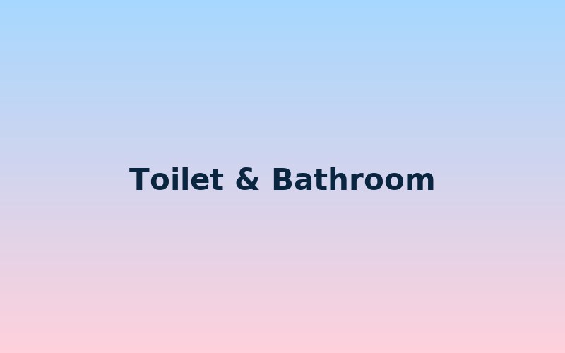 Toilet & Bathroom
